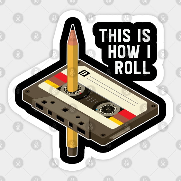 this is how i roll Sticker by busines_night